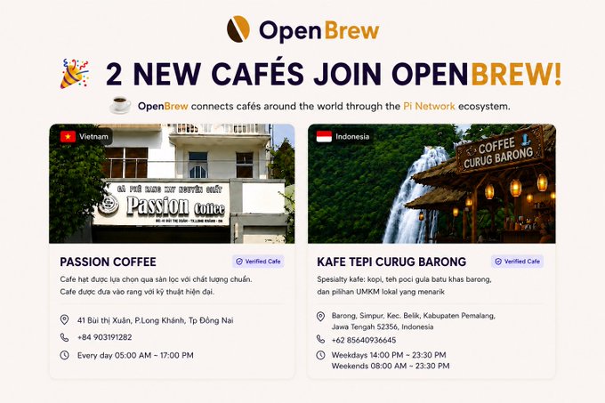 A promotional graphic for "OpenBrew" announces "2 NEW CAFÉS JOIN OPENBREW!", featuring "PASSION COFFEE" in Vietnam and "KAFE TEPI CURUG BARONG" in Indonesia, with details on the Pi Network ecosystem.