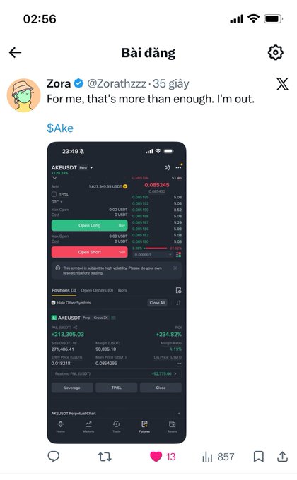 A mobile screenshot of a social media post by user 'Zora @Zorathzz' reads 'For me, that's more than enough. I'm out.' with a screenshot of a trading interface for AKEUSDT showing a gain of +213,305.03. The post has 13 likes and 857 views.
