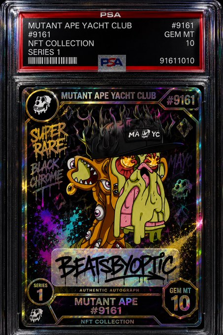 A PSA-graded PSA 10 GEM MT Mutant Ape Yacht Club NFT card #9161 featuring black chrome artwork, graffiti text, and an 'Authentic Autograph' label with the name 'BEATSByOPTIC'.
