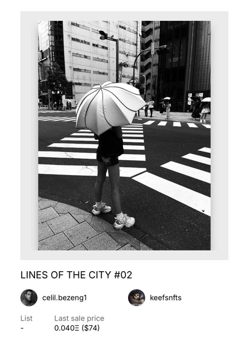 An NFT listing for 'LINES OF THE CITY #02' showing a black-and-white photo of a person with an umbrella at a crosswalk, credited to celil.bezeng1 and keefsnfts, with a last sale price of 0.040Ξ ($74).