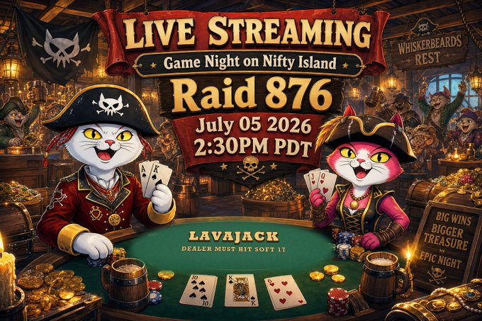 A promotional poster for a 'Live Streaming - Game Night on Nifty Island - Raid 876' event on July 05 2026 at 2:30PM PDT, featuring pirate-themed cats playing a 'Lavajack' card game at 'Whiskerbeards Rest'.