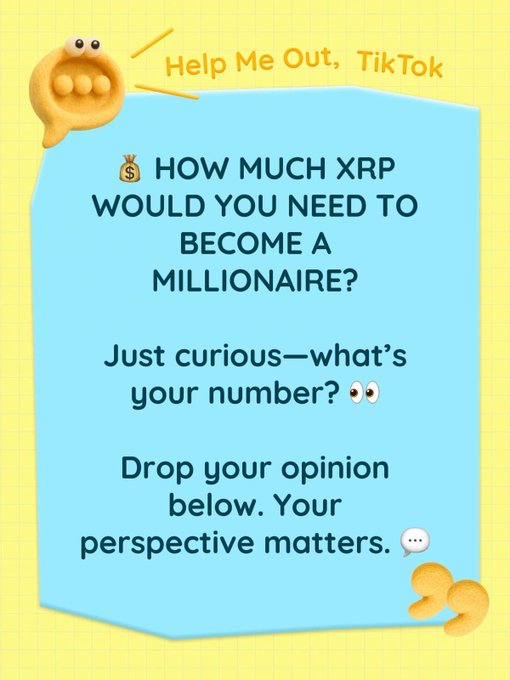 A yellow and blue TikTok-style graphic asks 'HOW MUCH XRP WOULD YOU NEED TO BECOME A MILLIONAIRE?' and invites viewers to drop their opinions in the comments.