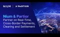 A thumbnail featuring the text "Nium & Partior: Partner on Real-Time, Cross-Border Payments, Clearing and Settlements" displayed against a blue-toned background.