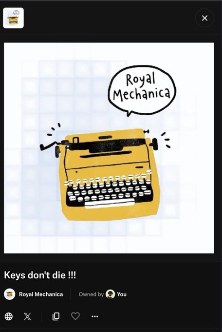 An NFT detail page showing a hand-drawn illustration of a yellow typewriter with a speech bubble saying 'Royal Mechanica', titled 'Keys don't die !!!' and owned by the user.