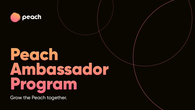 A promotional graphic for the Peach Ambassador Program featuring the Peach logo and the tagline "Grow the Peach together" against a black background with decorative circles, announcing the program's open call for community contributors.