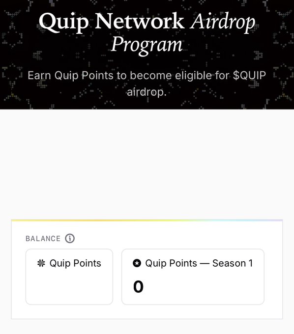 A 'Quip Network Airdrop Program' webpage stating 'Earn Quip Points to become eligible for $QUIP airdrop,' showing a balance of 0 Quip Points for Season 1.