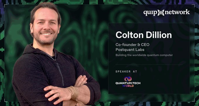 Speaker profile for Colton Dillion, Co-founder & CEO of Postquantum Labs, who is building the worldwide quantum computer, listed as a speaker at Quantum Tech World and hosted by Quip Network.