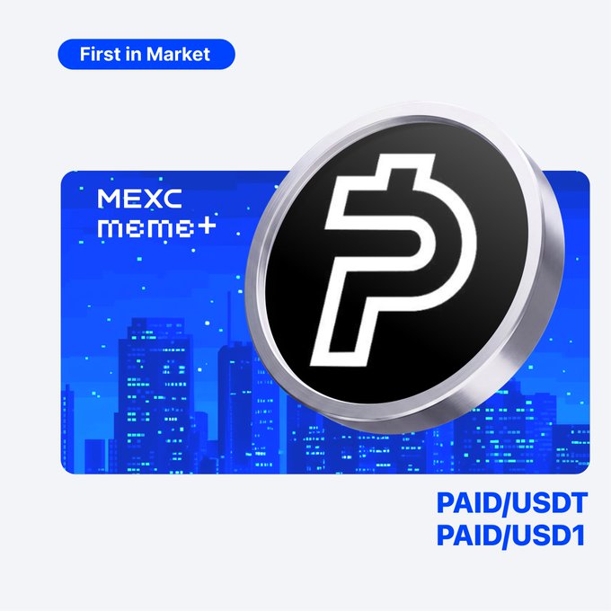 MEXC announces the "First in Market" listing of $PAID on its Meme+ platform, with trading pairs PAID/USDT and PAID/USD1, featuring the token's "P" logo against a stylized blue cityscape background.