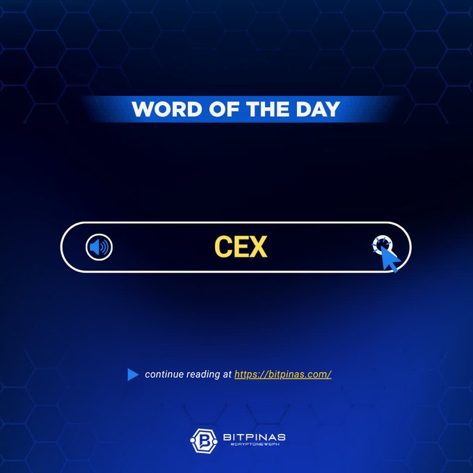 A 'Word of the Day' graphic displaying 'CEX' on a dark blue honeycomb background with a BitPinas logo and link to bitpinas.com.