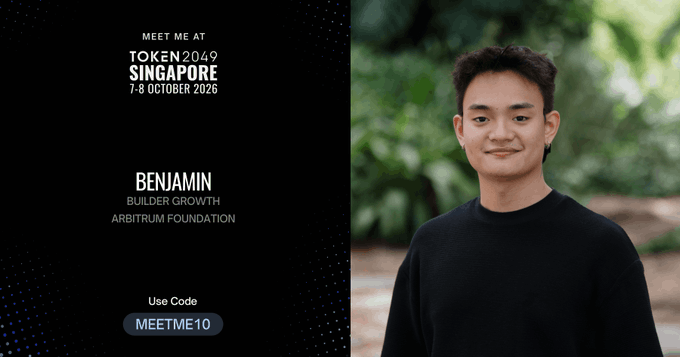Promotional graphic for TOKEN2049 Singapore (7-8 October 2026) featuring Benjamin, Builder Growth at Arbitrum Foundation, with discount code MEETME10.