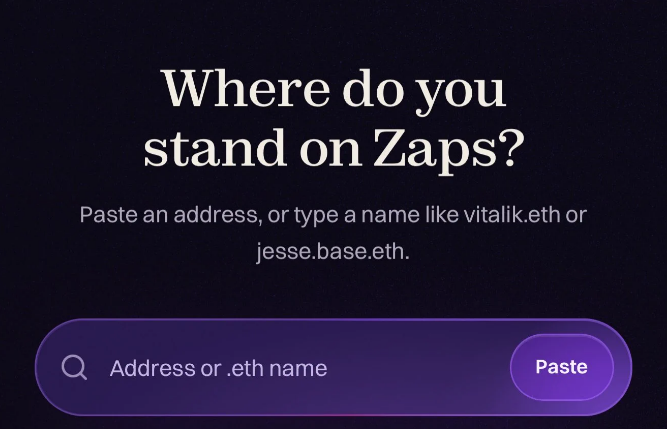 A dark interface titled 'Where do you stand on Zaps?' prompting users to paste an address or type an .eth name like vitalik.eth, featuring a search bar with a 'Paste' button.