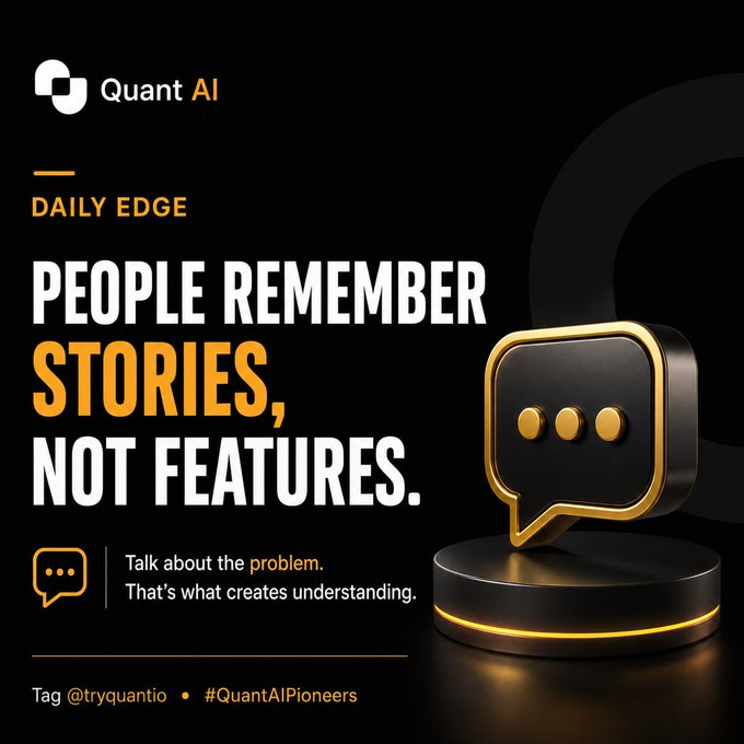 A promotional graphic for 'Quant AI' featuring the text 'DAILY EDGE: PEOPLE REMEMBER STORIES, NOT FEATURES' with a 3D gold and black speech bubble icon on a dark background.