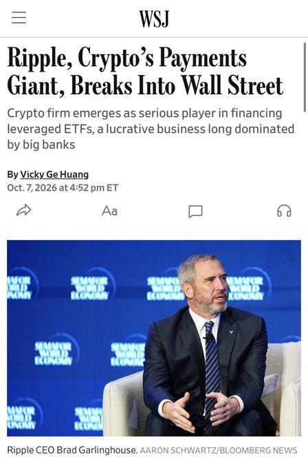 A Wall Street Journal article dated October 7, 2026, headlined "Ripple, Crypto's Payments Giant, Breaks Into Wall Street," with a subheading noting Ripple's emergence in financing leveraged ETFs traditionally dominated by big banks, accompanied by a photo of Brad Garlinghouse speaking at a Semaphore World Company forum. The image illustrates the post's thesis that Ripple is embedding itself into Wall Street's infrastructure through custody and stablecoin services.
