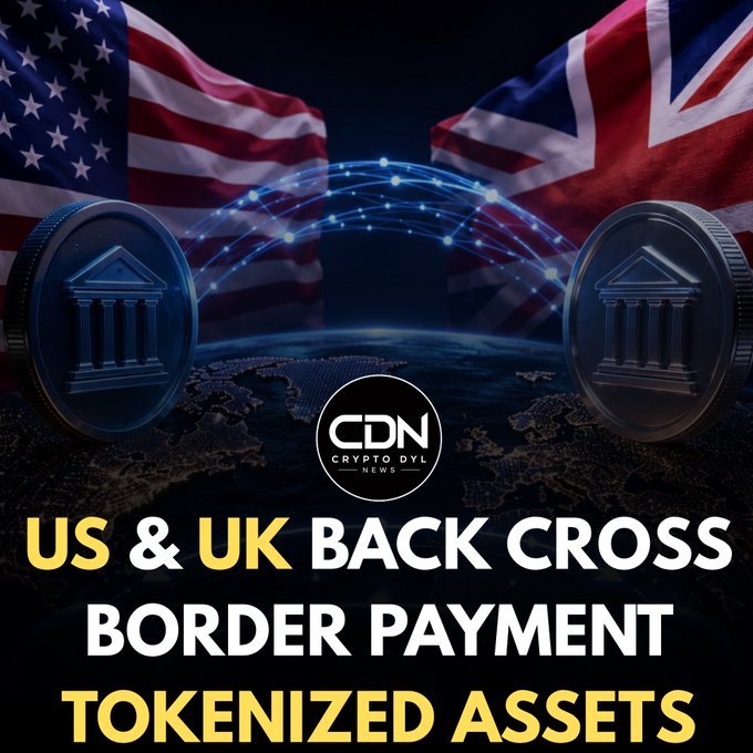 The image features a "Crypto Dyl News" graphic with the American and British flags framing two metallic coins depicting classical buildings, connected by a glowing digital network arc over a stylized world map. The headline reads "US & UK BACK CROSS BORDER PAYMENT TOKENIZED ASSETS," visually reinforcing the post's announcement by symbolizing the two nations' joint support for international tokenized asset payments through the digital bridge between the coins.