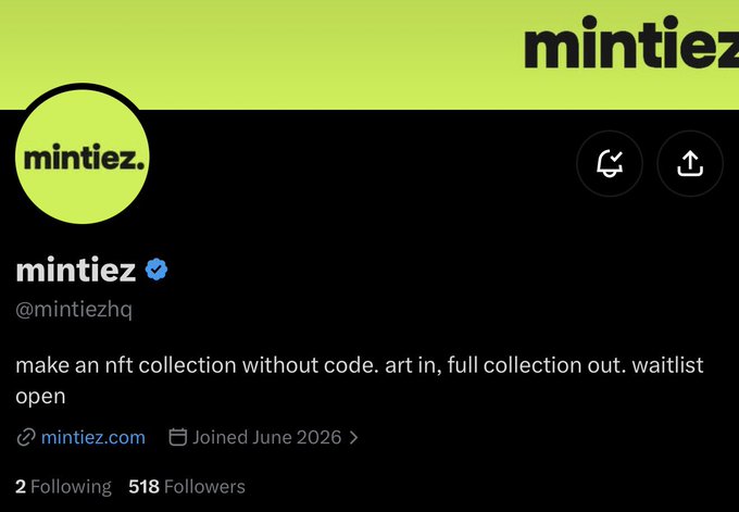 The image shows the Twitter/X profile of @mintiezhq, displaying the username "mintiez" with a verified checkmark, a bio reading "make an nft collection without code. art in, full collection out. waitlist open," 2 Following and 518 Followers, and a join date of June 2026. The profile relates to the post announcing the account was added to a watchlist by @magicburp, highlighting it as an early NFT collection creation project worth monitoring.
