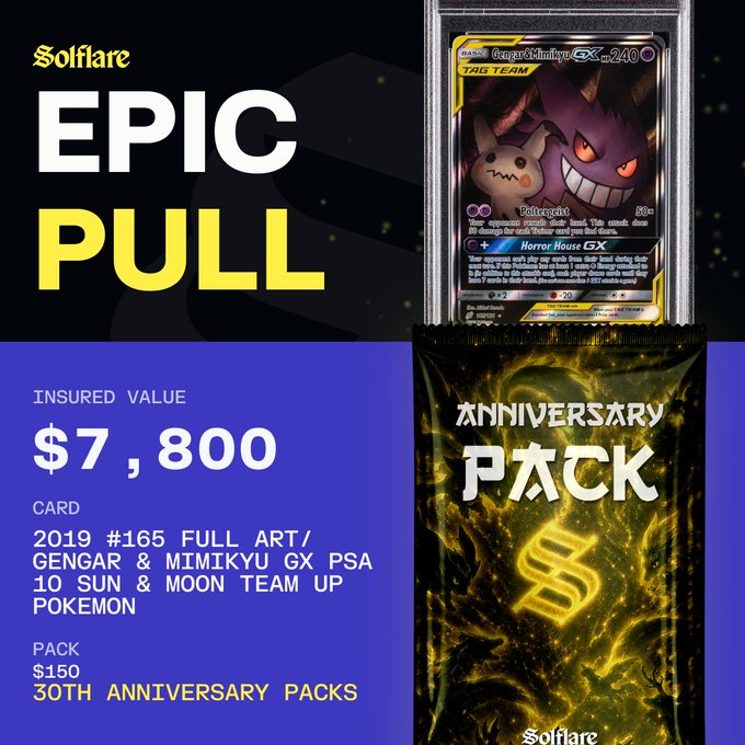 A promotional graphic from Solflare advertises an "Epic Pull" featuring a 2019 Full Art Gengar & Mimikyu GX Pokémon card (PSA 10 Sun & Moon Team Up) with an insured value of $7,800, revealed from a $150 30th Anniversary Pack, accompanied by an image of the card displayed above its packaging.