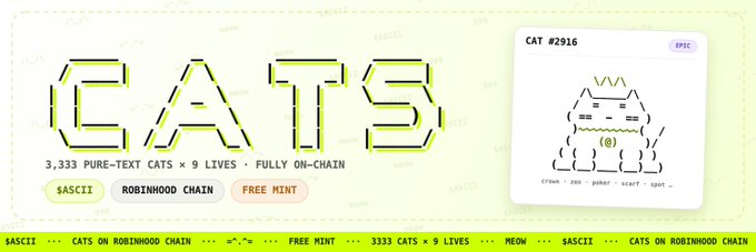 A promotional banner for 'CATS' — 3,333 pure-text cat NFTs on the Robinhood Chain, available as a free mint, featuring a sample ASCII cat card (#2916, EPIC).