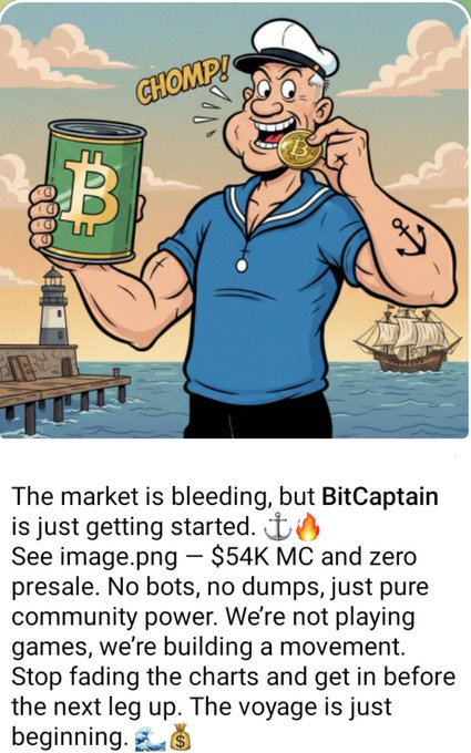 The image features a cartoon sailor holding a can of Bitcoin, with text that reads "The market is blading, but BitCaptain is just getting started. See image.mpc and zero presale. No bots, just pure money. We're not playing games, we're building a movement." The post also includes emojis for the words "Solana" and "MemeCoin".