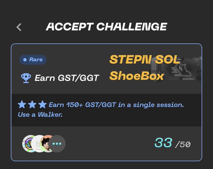 A STEPN app 'Accept Challenge' screen for 'STEPN SOL ShoeBox' - a Rare challenge to earn 150+ GST/GGT in a single session using a Walker shoe (33/50 progress).