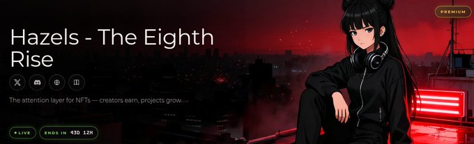 Promotional banner for 'Hazels - The Eighth Rise,' an NFT project described as 'The attention layer for NFTs,' with a live countdown ending in 4 days, 12 hours, 12 minutes.