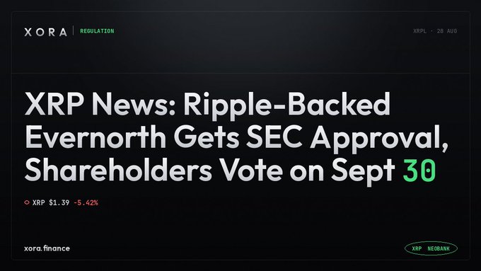 A dark-themed financial news graphic from XORA / xora.finance titled 'XRP News: Ripple-Backed Evernorth Gets SEC Approval, Shareholders Vote on Sept 30', showing XRP at $1.39 (-5.42%) with an XRP NEOBANK badge.