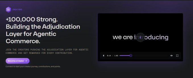 A dark-themed promotional graphic reading '+100,000 Strong. Building the Adjudication Layer for Agentic Commerce.' with a video player showing 'we are introducing'.