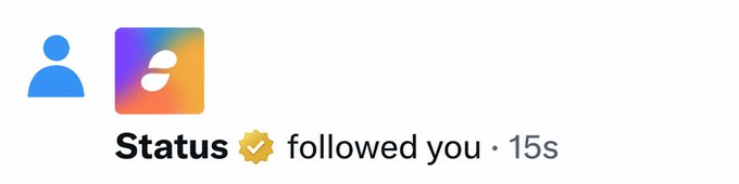 A social media notification screen showing the 'Status' account (with a verified checkmark) followed the user, 15 seconds ago, featuring a generic blue user avatar next to a colorful gradient icon.