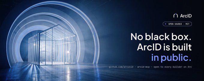 Promotional banner for ArcID with the tagline 'No black box. ArcID is built in public.' and tags 'OPEN SOURCE · KIT', referencing github.com/arciid and arcid-mcp.