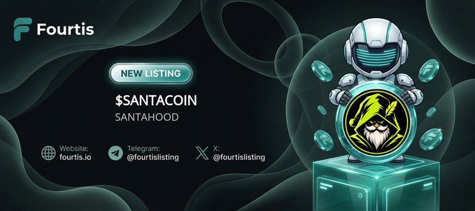 A digital promotional graphic by Fourtis (fourtis.io) announces a new listing of "$SANTACOIN" (SANTAAHOOD) with links to their Telegram and X accounts, featuring a futuristic astronaut mascot holding a Santa-themed coin—visually representing their "another listing" announcement.