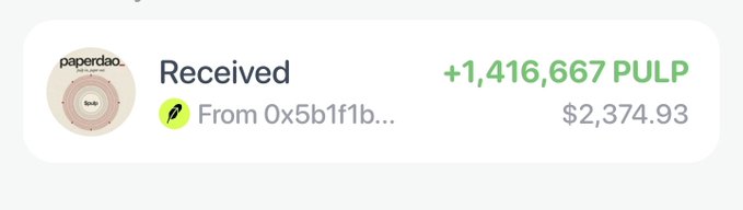 The image shows a transaction receipt indicating that 1,416,667 PULP tokens (worth $2,374.93) were received from the address 0x5b1f1fb on paperdao, confirming a significant gain on the PULP token as highlighted in the post's "10x" celebration.