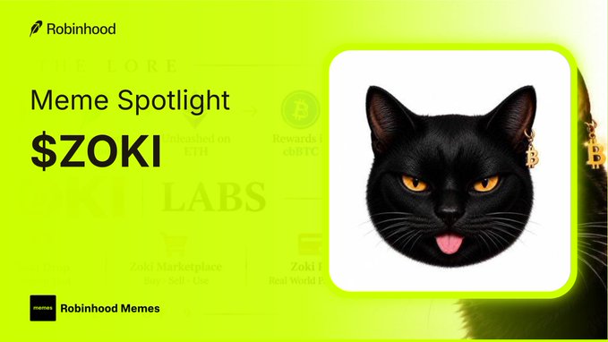 A Robinhood promotional graphic titled 'Meme Spotlight $ZOKI' featuring a black cat wearing a Bitcoin earring, with 'Robinhood Memes' branding at the bottom.