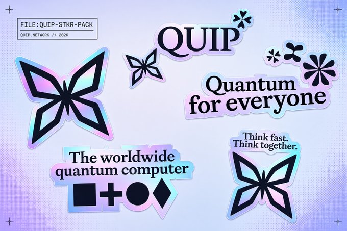 A sticker pack featuring holographic butterflies and text reading 'QUIP', 'Quantum for everyone', 'The worldwide quantum computer', and 'Think fast. Think together.' with 'FILE: QUIP-STKR-PACK' labeled at the top.