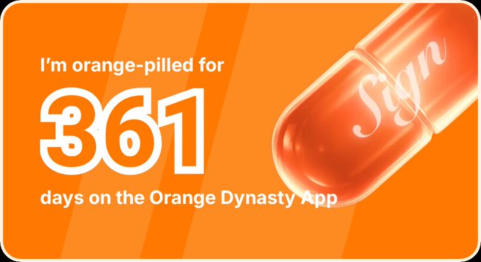 An orange graphic banner reads 'I'm orange-pilled for 361 days on the Orange Dynasty App,' featuring an orange pill labeled 'Sign'.