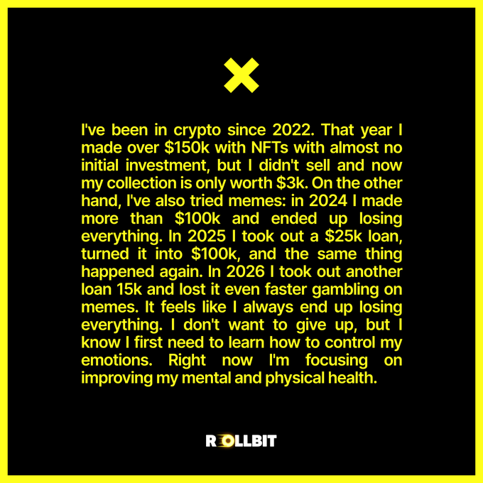 A graphic by "ROLLBIT" displays a yellow text testimonial on a black background, recounting a gambler's history of losing money through crypto, NFTs, and meme trading from 2022 to 2026, ending with a focus on improving mental health. The image aligns with the accompanying post's message that this cycle of financial loss is the typical outcome for gamblers and short-term traders, contrasting it with the need for long-term HODLing in a high-trust community.