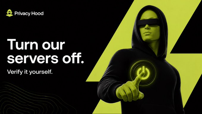 A promotional graphic for 'Privacy Hood' with the text 'Turn our servers off. Verify it yourself,' featuring a hooded figure pressing a glowing green power button.