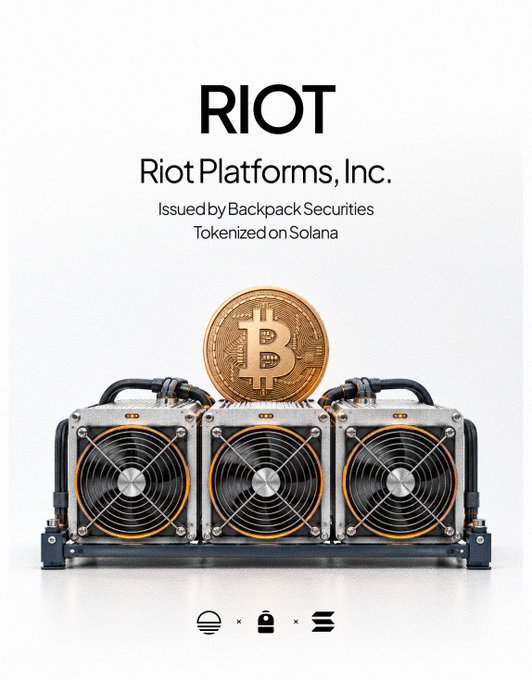 A gold Bitcoin rests atop three cryptocurrency mining rigs, with text reading "RIOT - Riot Platforms, Inc." and "Issued by Backpack Securities, Tokenized on Solana," visually representing Riot Platforms' Bitcoin mining operations alongside the announcement of their tokenized stock listing.