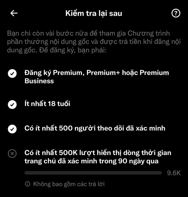 A Vietnamese-language app screen titled 'Kiểm tra lại sau' (Check back later) showing requirements for a creator rewards program, including Premium subscription, being 18+, 500K views in 90 days (currently at 9.6K), and 500 verified followers.
