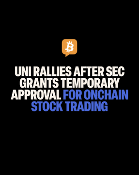 A graphic on a black background features a Bitcoin logo in an orange speech bubble, with bold white and blue text reading "UNI RALLIES AFTER SEC GRANTS TEMPORARY APPROVAL FOR ONCHAIN STOCK TRADING." The image visually summarizes the post's news about $UNI's 27% weekly surge following the SEC's approval and its connection to Robinhood Chain.