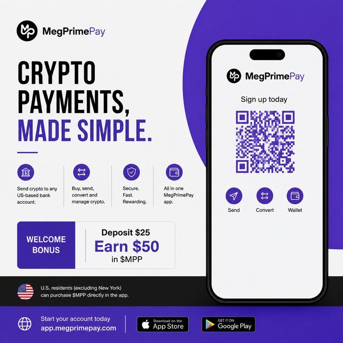 A promotional ad for MegPrimePay crypto payment app, featuring 'CRYPTO PAYMENTS, MADE SIMPLE,' a welcome bonus of $25 deposit earning $50 in $MPP, a QR code, and download links for the App Store and Google Play.