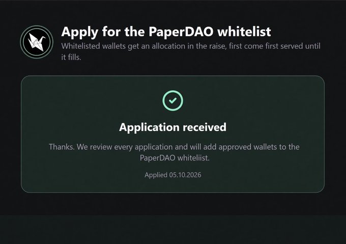 A confirmation screen showing "Application received" for the PaperDAO whitelist, with the message "Thanks. We review every application and will add approved wallets to the PaperDAO whitelist" and an application date of 05.10.2026, illustrating a successful submission via the application form mentioned in the post as an alternative path to securing a whitelist spot.