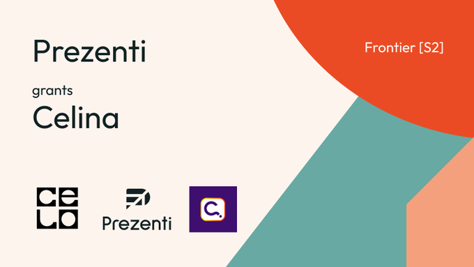 A graphic for 'Prezenti grants Celina' in the Frontier [S2] program, featuring the CELO and Prezenti logos with orange and teal geometric shapes.