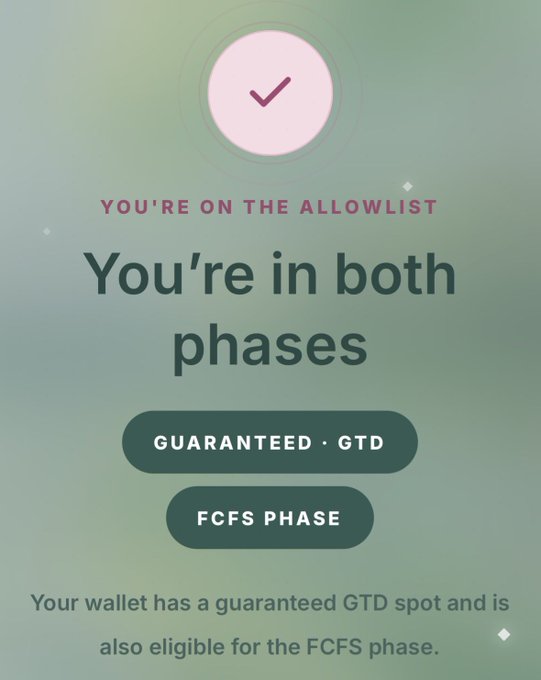 A mobile app confirmation screen with a pink checkmark indicating 'YOU'RE ON THE ALLOWLIST,' stating 'You're in both phases' with buttons for 'GUARANTEED · GTD' and 'FCFS PHASE.'