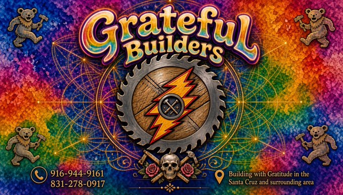 A colorful business card for "Grateful Builders" featuring a Deadhead-style logo with a gear, lightning bolt, and skull, listing phone numbers 916-944-9661 and 831-278-0917, and noting service in the Santa Cruz area.