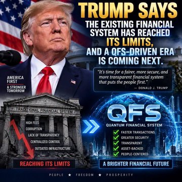 A graphic featuring Donald Trump with text claiming the existing financial system has reached its limits and a 'QFS-driven era' (Quantum Financial System) is coming next.