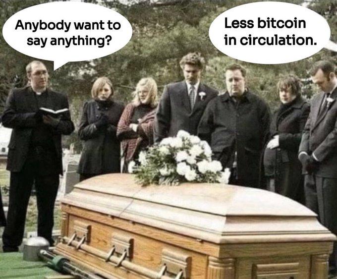 Meme at a funeral with a priest asking 'Anybody want to say anything?' and someone responding 'Less bitcoin in circulation.'