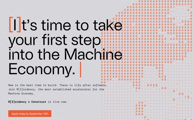 An advertisement graphic with a gray background and orange pixelated design reads "[I]t's time to take your first step into the Machine Economy." with details about R(3)sidency x Construct and an "Apply today by September 15th" button.