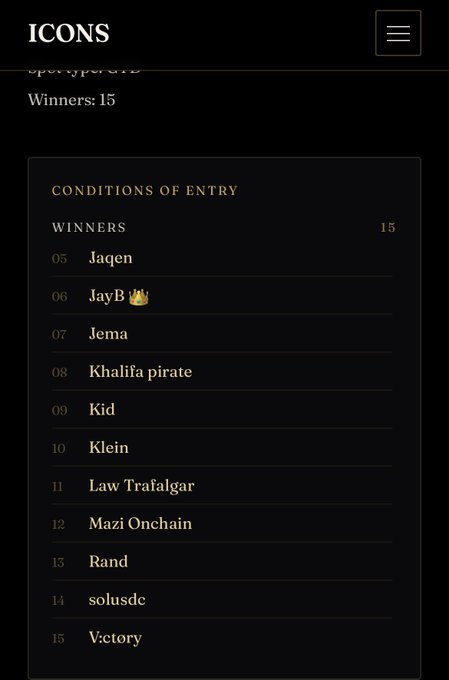 A digital list titled 'CONDITIONS OF ENTRY' displaying 15 winners, including '05 Jaqen', '06 JayB', '07 Jema', '08 Khalifa pirate', '09 Kid', '10 Klein', '11 Law Trafalgar', '12 Mazi Onchain', '13 Rand', '14 solusdc', and '15 Victory'.