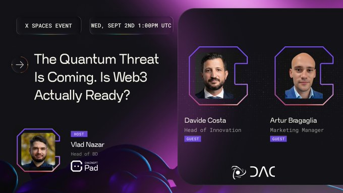 Promotional graphic for an X Spaces event titled "The Quantum Threat Is Coming. Is Web3 Actually Ready?" scheduled for Wednesday, September 2nd at 1:00pm UTC, hosted by Vlad Nazar (Head of BD at ChainGPT Pad) with guests Davide Costa (Head of Innovation) and Artur Bragaglia (Marketing Manager) from DAC, matching the AMA announcement about discussing quantum security challenges in Web3 and DAC's upcoming Buzzdrop on ChainGPT Pad.