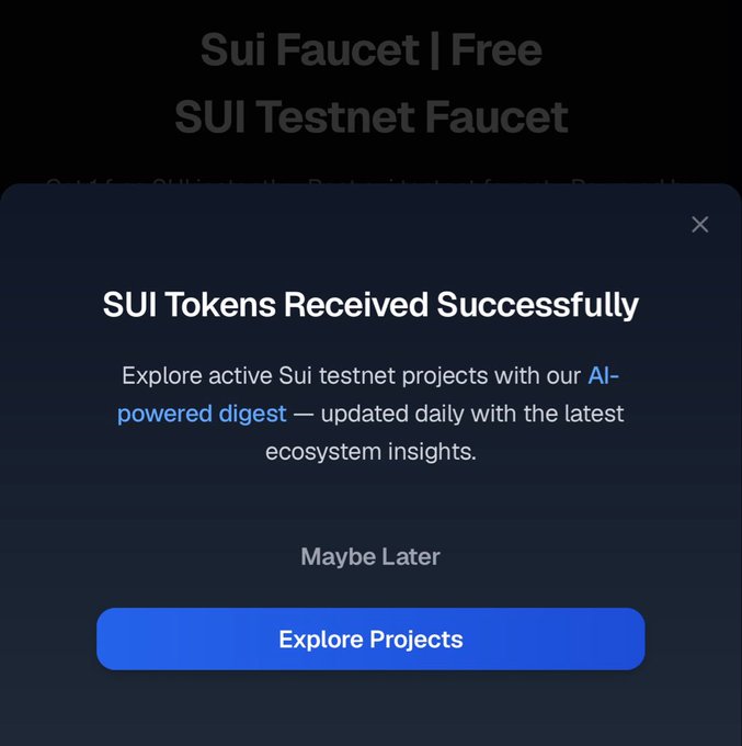 A pop-up window on the "Sui Faucet | Free SUI Testnet Faucet" website announces "SUI Tokens Received Successfully" with buttons for "Maybe Later" and "Explore Projects".
