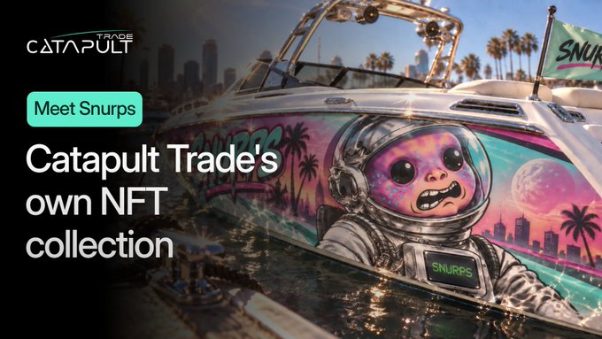 Promotional graphic for Catapult Trade's NFT collection 'Snurps,' featuring an astronaut character on a boat with text 'Meet Snurps - Catapult Trade's own NFT collection.'